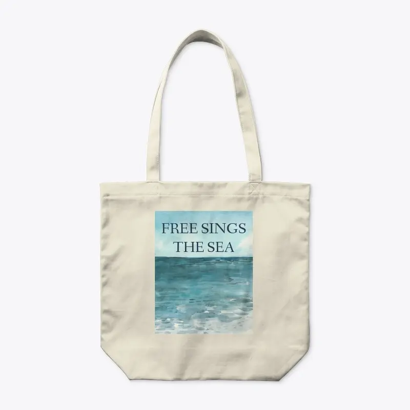 Free Sings the Sea Tote: Ocean