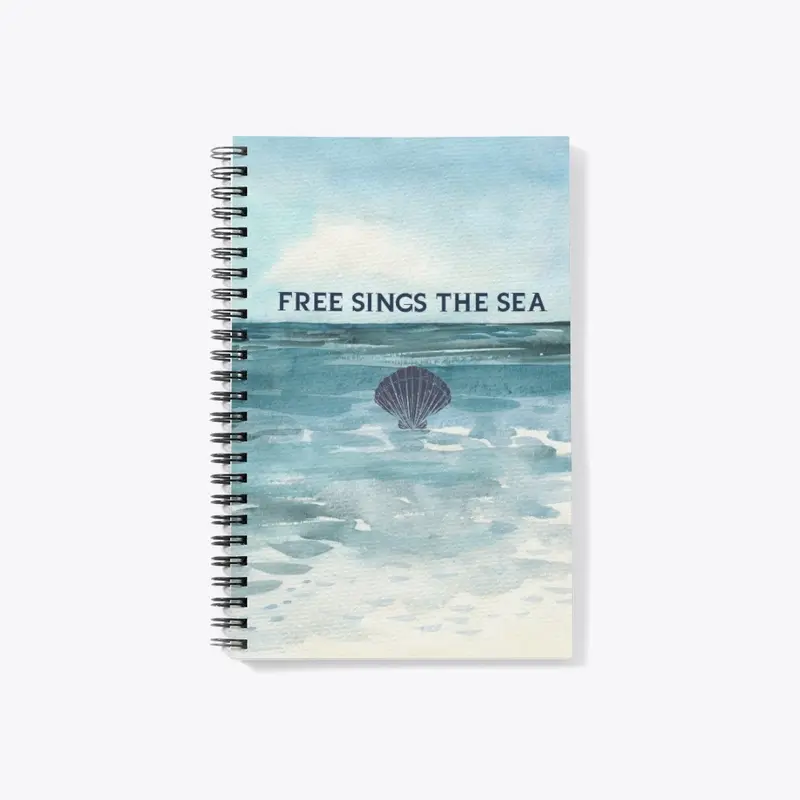 Free Sings the Sea Notebook: Ocean