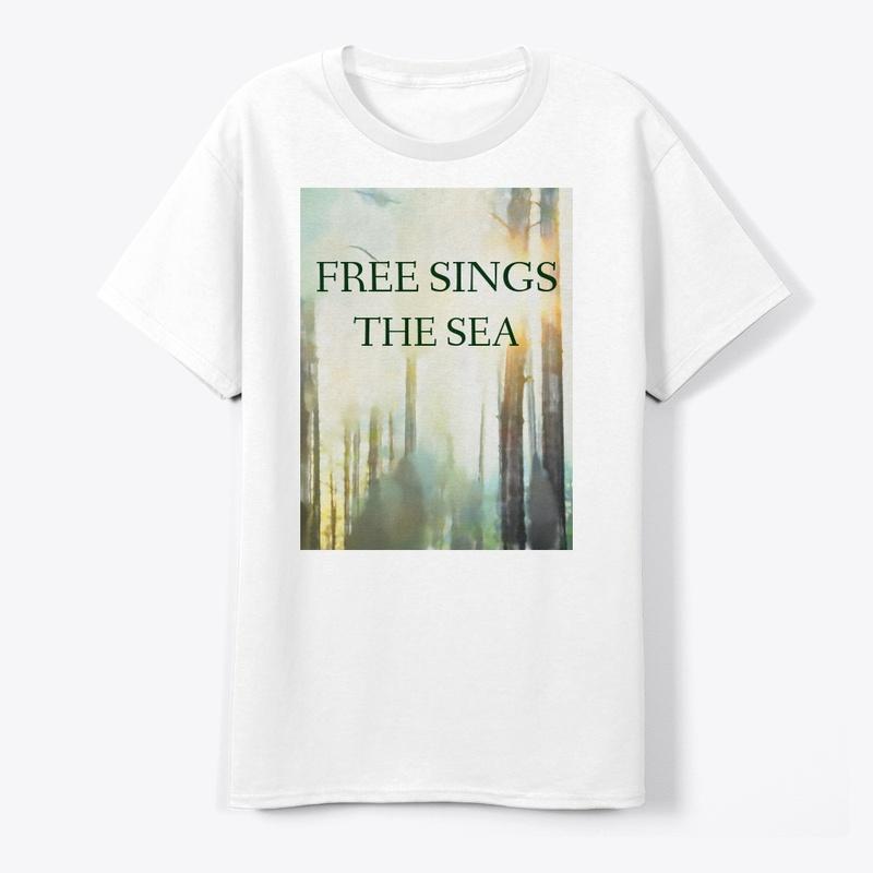 Free Sings the Sea Classic Tee: Forest