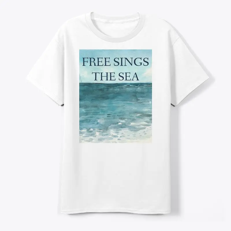 Free Sings the Sea Classic Tee: Ocean